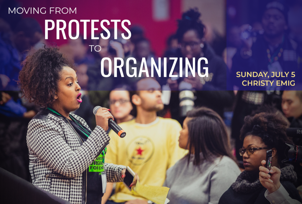 Moving from Protests to Organizing