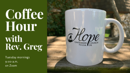 A coffee mug and text that says Coffee Hour with Rev. Greg Tuesday mornings at 9:00 a.m. on Zoom