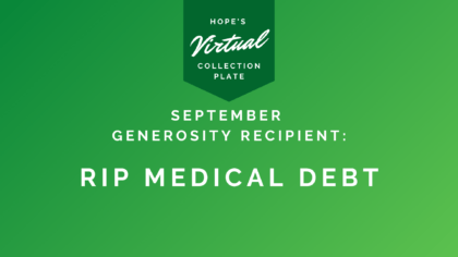 Green rectangle that says September Generosity Recipient R.I.P. Medical Debt