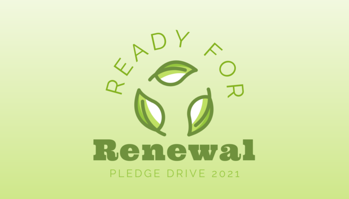 Ready for Renewal - Pledge Drive 2021